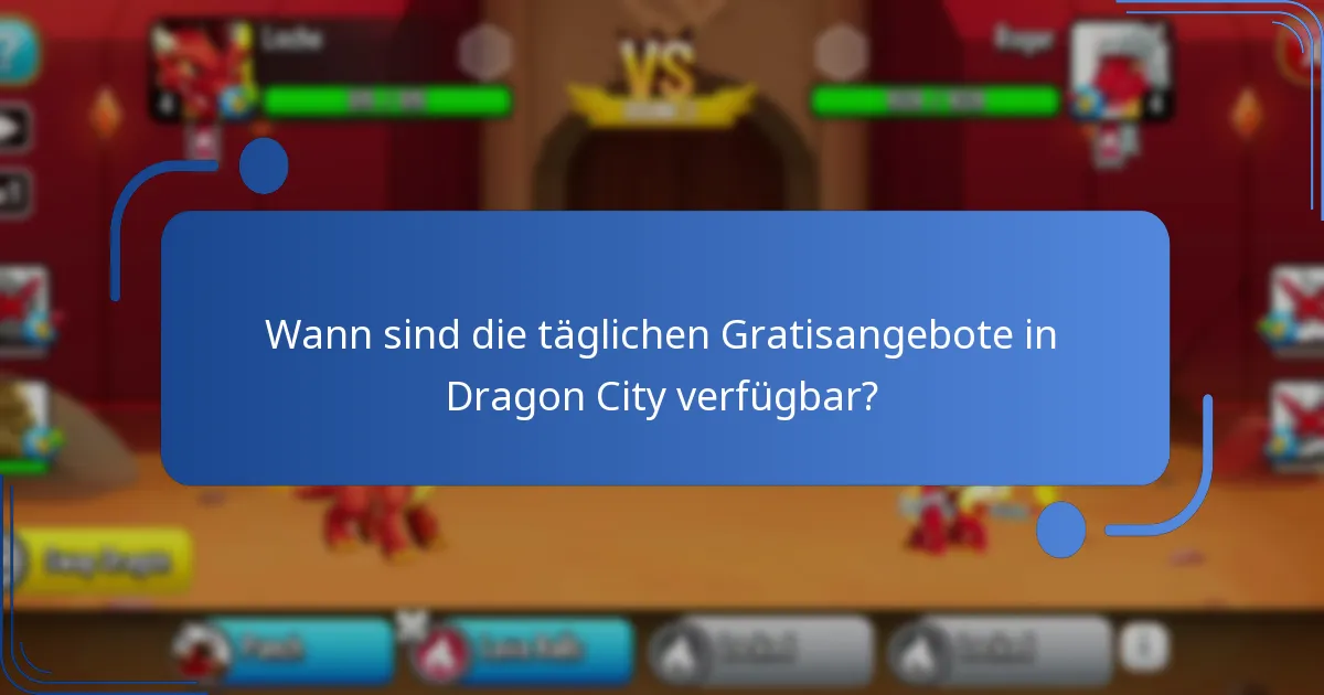 Wie können Spieler tägliche Gratisangebote in Dragon City beanspruchen?