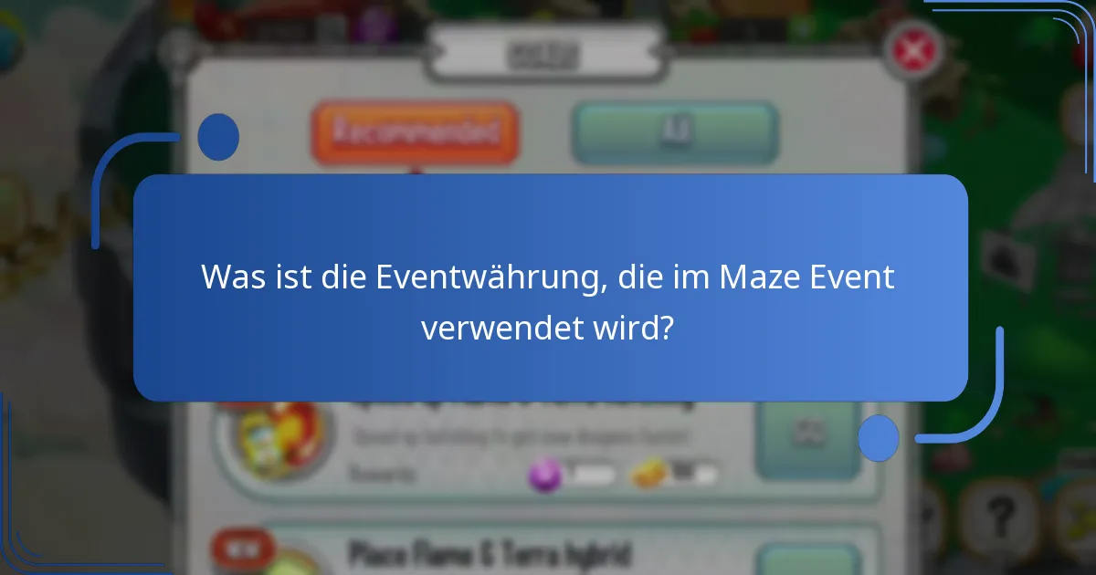 Was ist die Eventwährung, die im Maze Event verwendet wird?