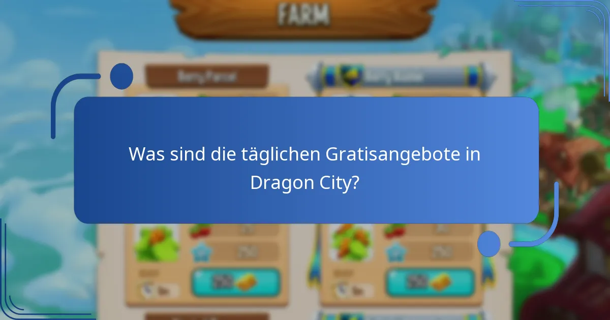 Welche einzigartigen Gegenstände sind Teil der täglichen Gratisangebote?