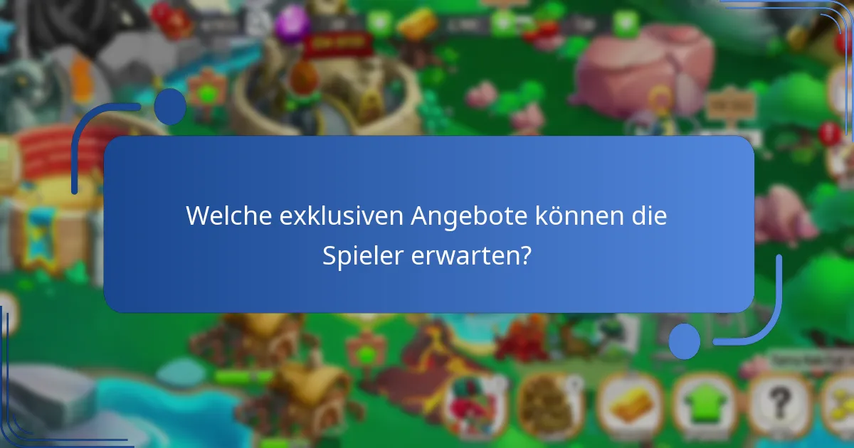 Welche exklusiven Angebote können die Spieler erwarten?
