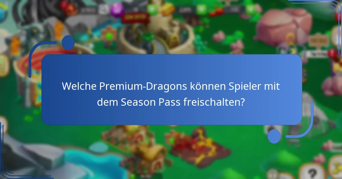 Was kostet der Dragon City Season Pass?