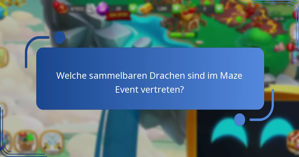 Wie nimmt man effektiv am Dragon City Maze Event teil?