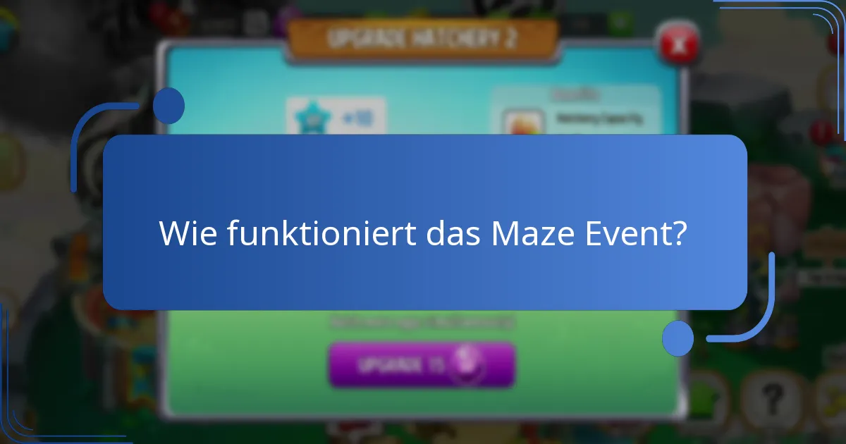 Wie funktioniert das Maze Event?